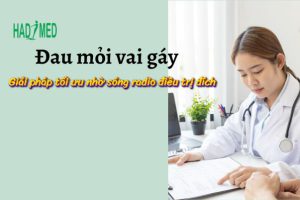 Đau mỏi vai gáy nên làm gì – Giải pháp tối ưu nhờ sóng radio