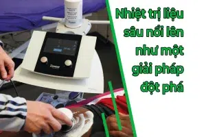 Nhiệt Sâu trị liệu: Giải pháp đột phá trong điều trị cơ xương khớp